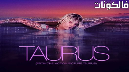 فيلم Taurus 2022 الثور موقع ايجي بست