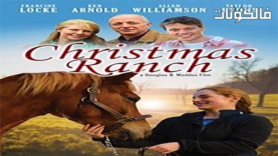 فيلم Christmas Ranch 2016 مزرعة عيد الميلاد موقع شاهد فور يو